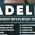 Adele Best Songs Playlist 2024 The Best Of Adele Adele Greatest Hits Full Album 2024