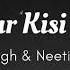 Har Kisi Ko Arijit Singh Neeti Mohan From Boss Lyrical Songs