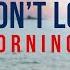 God Is Working Behind The Scenes Don T Give Up Hope Morning Prayer For Faith Strength