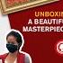Unboxing A Beautiful Masterpiece