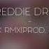 Freddie Dredd Buck Rmx Prod Ryan C