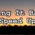 Bring It Back Speed Up