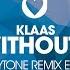 Klaas Ok Without You Skytone Remix Edit