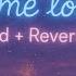 ALL TIME LOW Slowed Reverb Lofi Edit Slowedandreverb LoFiVibes SuperRever