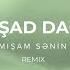 Darıxmışam Sənin Üçün Remix