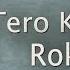 Tero Koi Nahin Rokanhar Meera Bhajan