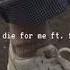 Post Malone Die For Me Ft Future Halsey Slowed Down