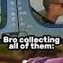 Bro Is A Collector