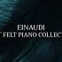 LUDOVICO EINAUDI Soft Felt Piano Collection