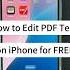 How To Edit PDF Text On IPhone For FREE