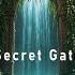 Secret Gate Раскройте Целительные Силы Природы Глубокая Медитация Музыка Для Души