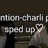 Charlie Puth Attention Speed Up