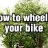 How To Wheelie A Bike In Less Than 30 Seconds