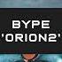 Bype ORION2 Original Mix OUT NOW