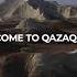 Welcome To Qazaqstan