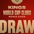 KINGS WORLD CUP CLUBS DRAW