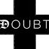 Doubts