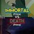 Death Vs The Immortal