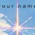 Your Name Nandemonaiya English Ver Lyric Video