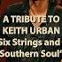 Keith Urban One Of The Greatest Six Strings And A Southern Soul