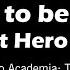 My Hero Academia The Ultra Stage I Want To Be A Hero Greatest Hero Ver ENG