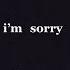I M Sorry Pre Save Now