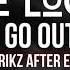 Deborah De Luca I Go Out STRIKZ AFTER EDIT