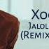 Jaloliddin Ahmadaliyev Xoqon Yagona Remix By Dj Raxmatilla Xoqonyagona Jaloliddinahmadaliyev