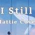 The Way I Still Love You Hattie Cover Lyrics