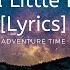 Adventure Time Good Little Girl Bad Little Boy Lyrics