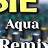 Barbie Girl Aqua Tekno Remix DJ ZeroTwo