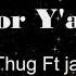 Young Thug For Y All Ft Jacquees Lyrics