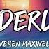Everen Maxwell Wanderlust Midtempo Lyrics