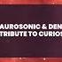 Aurosonic Denis Karpinskiy Marie Mauri Tribute To Curiosity NyTiGen Remix