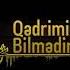 Kadrimi Bilmadin Remiх