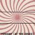 Tonight At The Disco