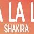 Shakira La La La Brazil 2014 Ft Carlinhos Brown Letra Lyrics
