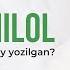 Tafsiri Hilol Asari Qayerda Va Qanday Yozilgan