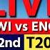 West Indies Vs England Live 2nd T20 WI Vs ENG Live Scores Commentary