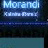 Morandi Kalinka Dip Stage Remix