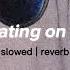 Charlie Puth Cheating On You Slowed Reverb