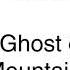 The Ghost Of The Mountains
