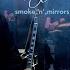 Smoke N Mirrors