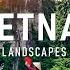 VIETNAM 4K Amazing Beautiful Nature Scenery With Relaxing Music 4K ULTRA HD