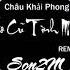 Áo Cũ Tình Mới Châu Khải Phong Son2M REMIX Vinahouse Version