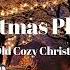 Playlist The Good Old Cozy Christmas Carols Christmas Timeless Hits