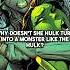 Why Isn T She Hulk A Monster Like Hulk