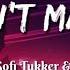 Alok Sofi Tukker INNA It Don T Matter Lyrics