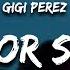 Gigi Perez Sailor Song Lyrics Kiss Me On The Mouth And Love Me Like A Sailor