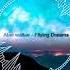 Alan Walker Flying Dreams 8D Audio